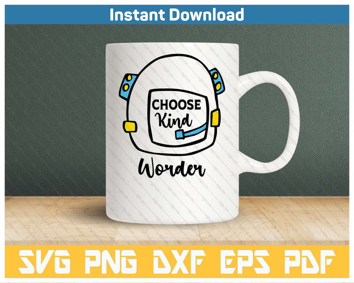 Auggie Choose Kind Space Helmet SVG PNG Cutting Files