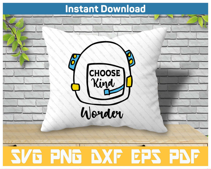 Auggie Choose Kind Space Helmet SVG PNG Cutting Files