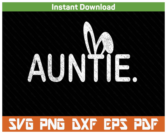 Auntie Meme Easter Day Funny Bunny Eggs SVG PNG Cutting Files