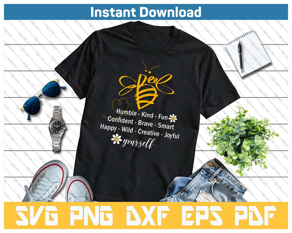 Bee Happy Kind Brave Humble Smart Positive Bumblebee SVG PNG Cutting Files