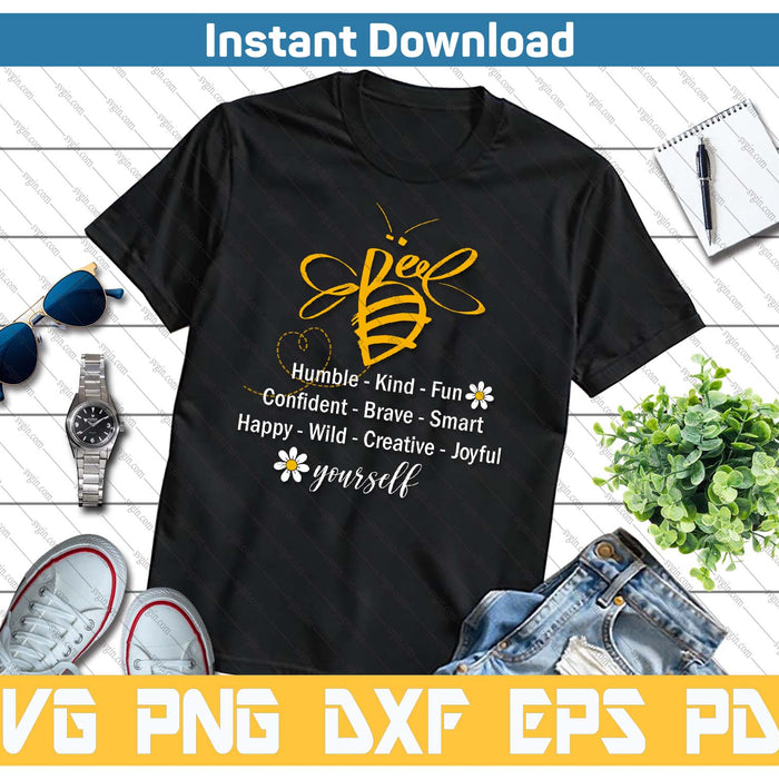 Bee Happy Kind Brave Humble Smart Positive Bumblebee SVG PNG Cutting Files