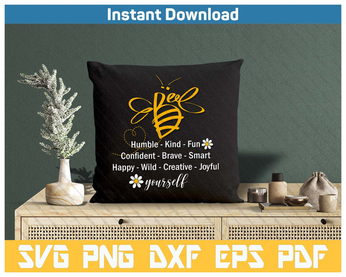 Bee Happy Kind Brave Humble Smart Positive Bumblebee SVG PNG Cutting Files