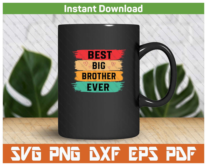 Best Big Brother Ever Older Sibling SVG PNG Cutting Files