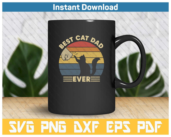 Best Cat Dad Ever Funny Dad SVG PNG Cutting Files