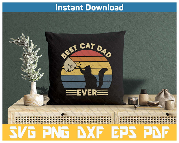 Best Cat Dad Ever Funny Dad SVG PNG Cutting Files