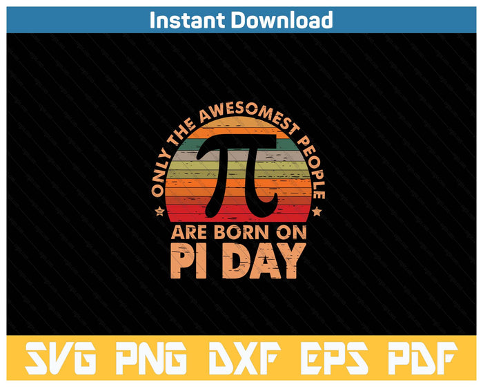 Born On Pi Day Birthday 14 March Happy Pi Day Teachers SVG PNG Cutting Files