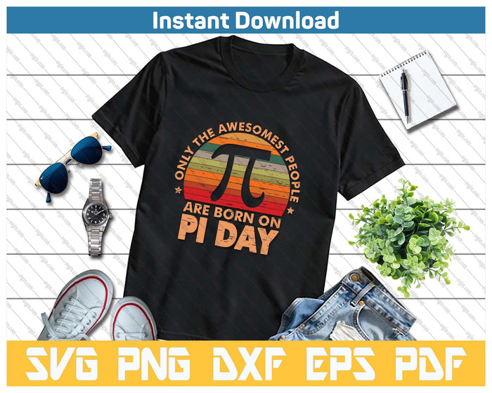 Born On Pi Day Birthday 14 March Happy Pi Day Teachers SVG PNG Cutting Files