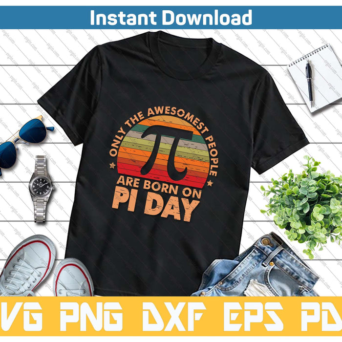 Born On Pi Day Birthday 14 March Happy Pi Day Teachers SVG PNG Cutting Files