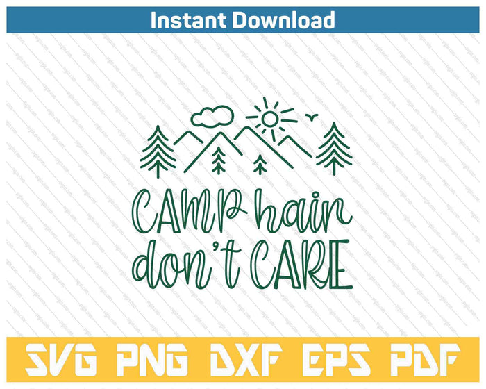 Camp Hair Don't Care Funny Camping SVG PNG Cutting Files