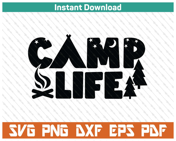 Camp Life SVG PNG Cutting Files