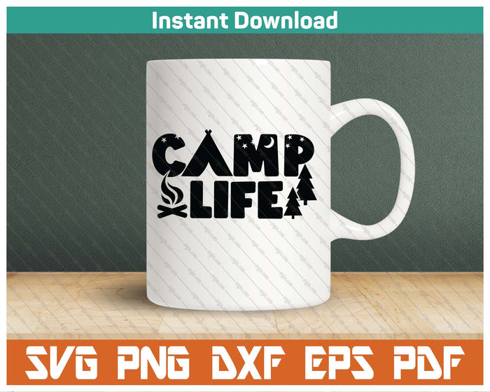 Camp Life SVG PNG Cutting Files