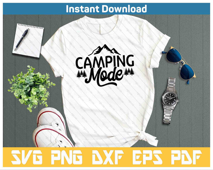 Camping Mode Funny Outdoors Camping SVG PNG Cutting Files