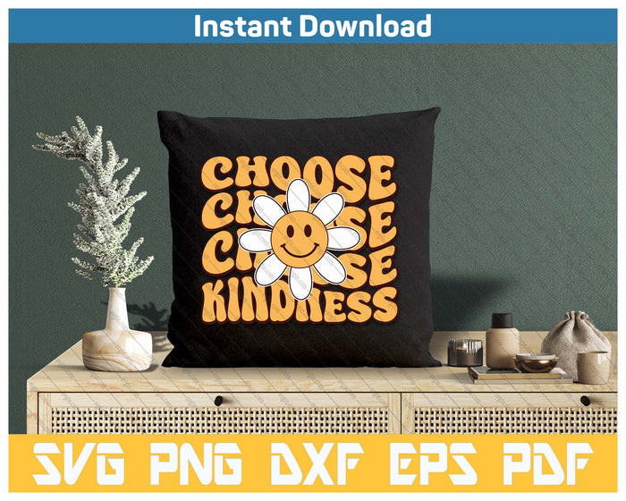 Choose Kindness Retro Groovy Be Kind Women Men Inspirational SVG PNG Cutting Files