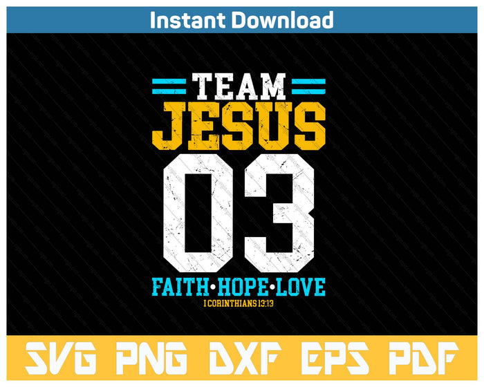 Christian Team Jesus 03 Faith Hope Love SVG PNG Cutting Files