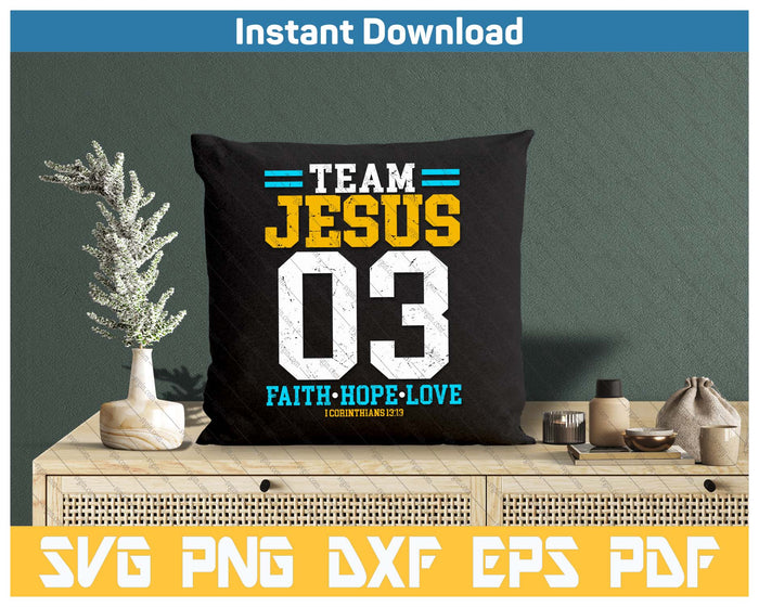 Christian Team Jesus 03 Faith Hope Love SVG PNG Cutting Files