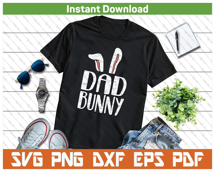 Dad Bunny Ears Easter Family Matching SVG PNG Cutting Files