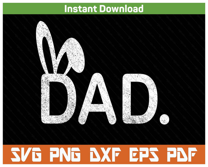 Dad Meme Easter Day Funny Bunny Eggs SVG PNG Cutting Files