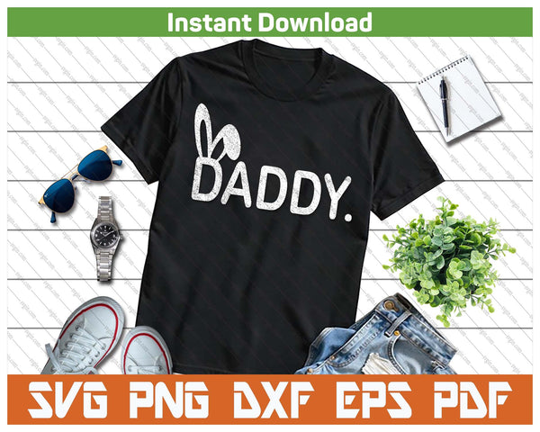 Daddy Meme Easter Day Funny Bunny Eggs SVG PNG Cutting Files