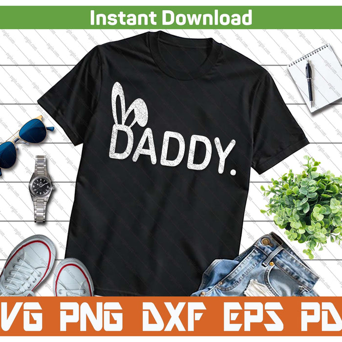 Daddy Meme Easter Day Funny Bunny Eggs SVG PNG Cutting Files