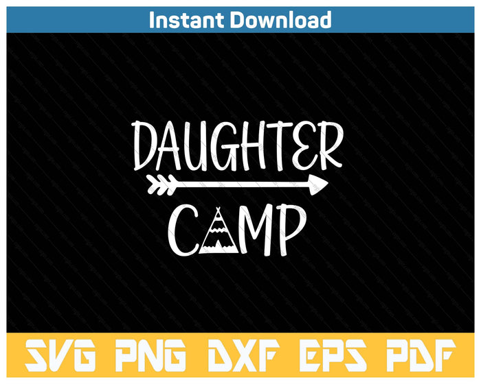 Daughter Camp Camping  SVG PNG Cutting Files