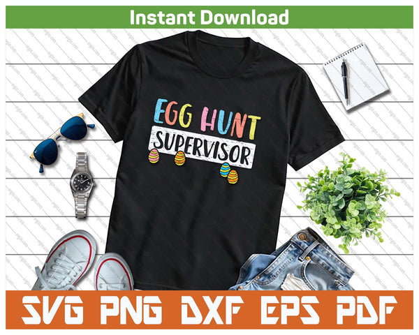 Easter Egg Hunt Supervisor SVG PNG Cutting Files