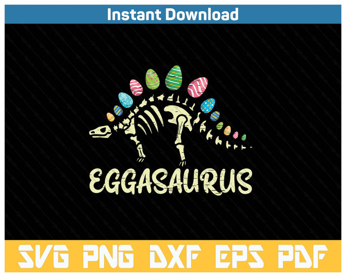 Eggasaurus Easter Stegosaurus Dinosaur SVG PNG Cutting Files