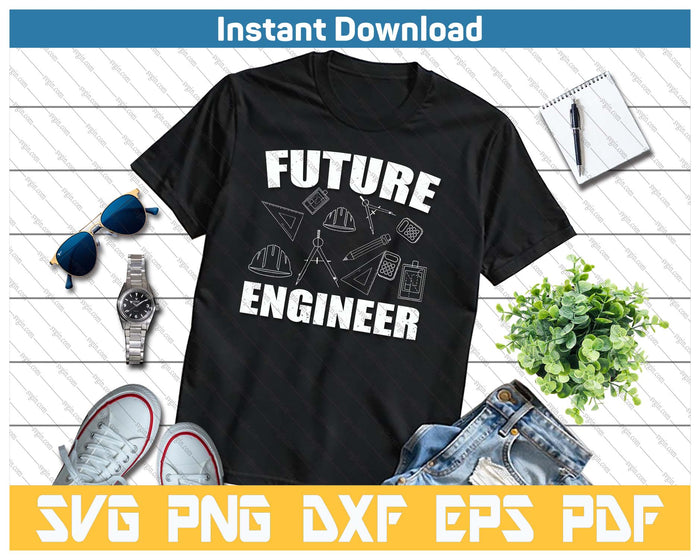 Engineering Student Kids Funny Future Engineer SVG PNG Cutting Files