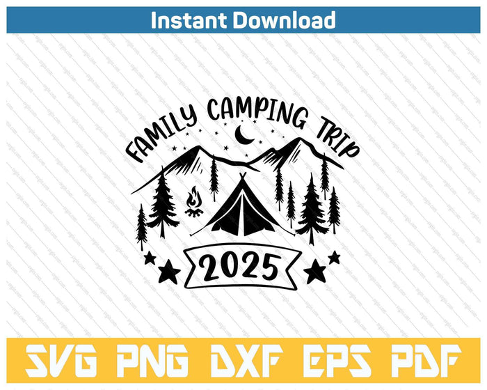 Family Camping Trip 2025 SVG PNG Cutting Files