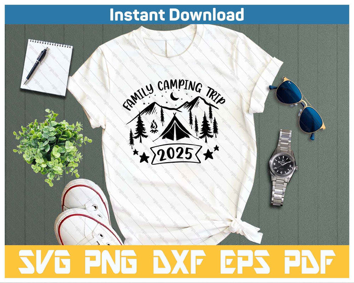 Family Camping Trip 2025 SVG PNG Cutting Files