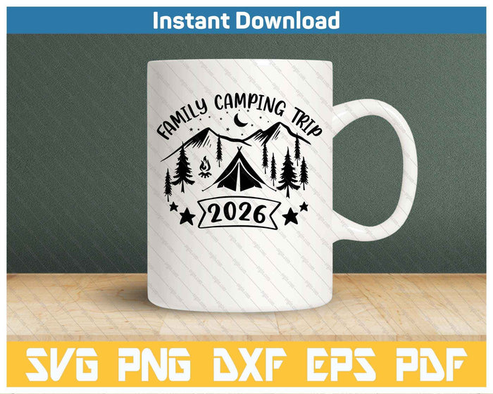 Family Camping Trip 2026 SVG PNG Cutting Files