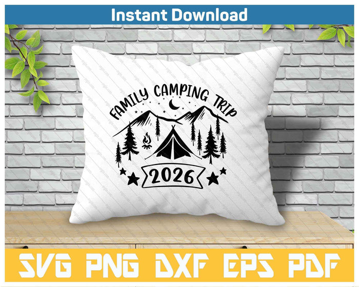 Family Camping Trip 2026 SVG PNG Cutting Files