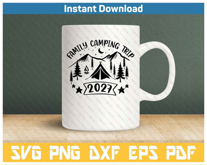 Family Camping Trip 2027 SVG PNG Cutting Files