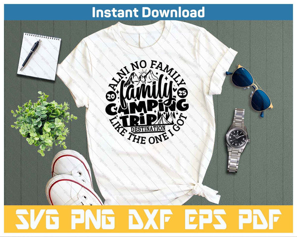 Family Camping Trip Funny Vacation 2025 SVG PNG Cutting Files