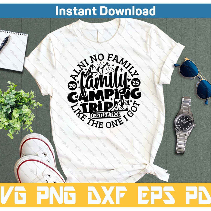 Family Camping Trip Funny Vacation 2025 SVG PNG Cutting Files