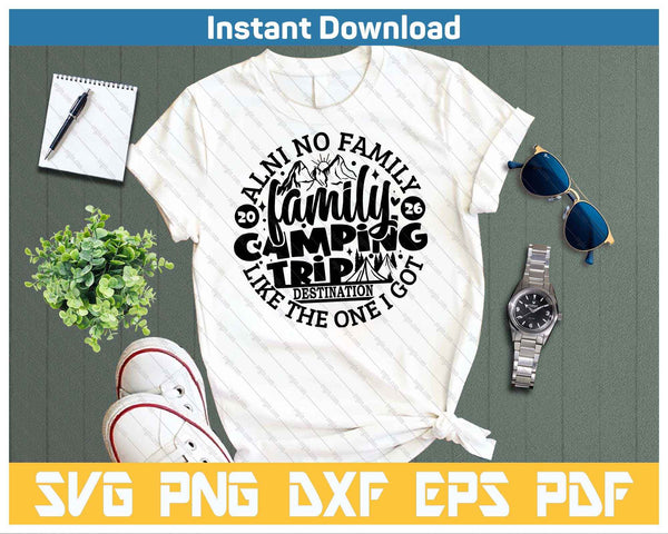 Family Camping Trip Funny Vacation 2026 SVG PNG Cutting Files