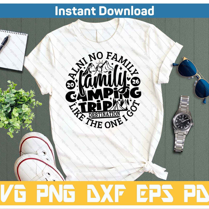 Family Camping Trip Funny Vacation 2026 SVG PNG Cutting Files