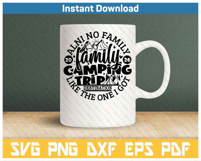 Family Camping Trip Funny Vacation 2026 SVG PNG Cutting Files