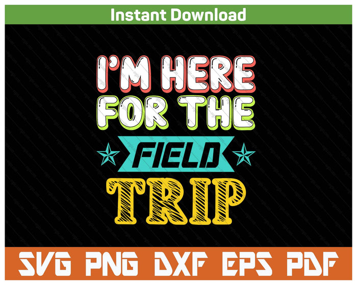 Field Trip Funny Cute School Teacher Volunteer Parent SVG PNG Cutting Files