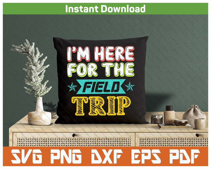 Field Trip Funny Cute School Teacher Volunteer Parent SVG PNG Cutting Files