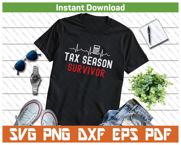 Funny Accounting Humor Tax Season Survivor SVG PNG Cutting Files