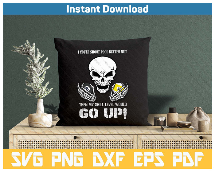 Funny Billiards I Could Shoot Pool Better SVG PNG Cutting Files