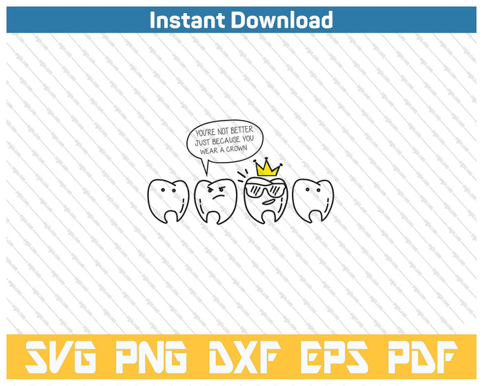 Funny Dental Hygienist Gifts Molarch Crown Dental SVG PNG Cutting Files