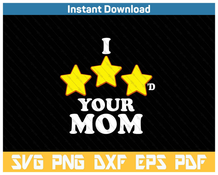 Funny Gaming I Three Starred Your Mom SVG PNG Cutting Files