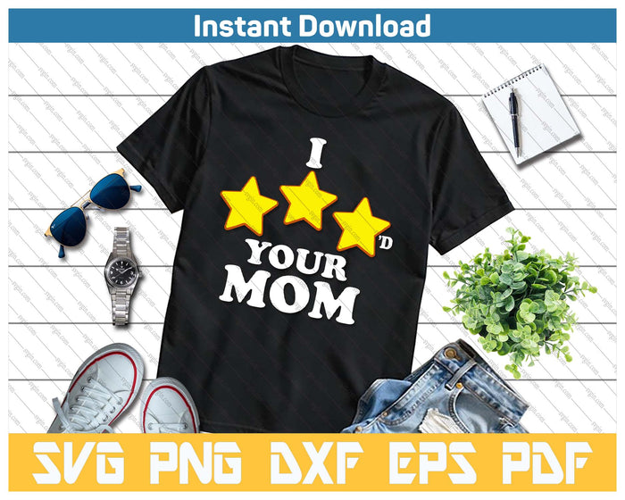 Funny Gaming I Three Starred Your Mom SVG PNG Cutting Files