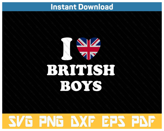 Funny I Love British Boys I Red Heart British Boys Britain SVG PNG Cutting Files