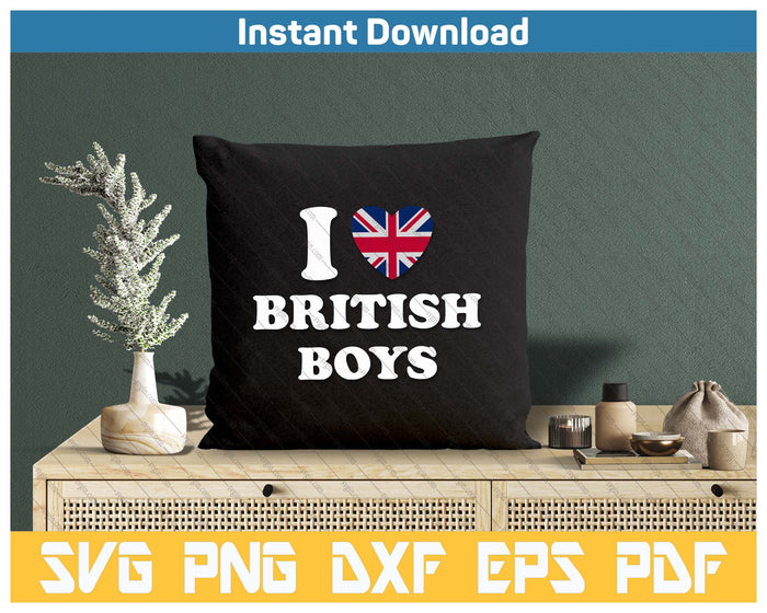 Funny I Love British Boys I Red Heart British Boys Britain SVG PNG Cutting Files