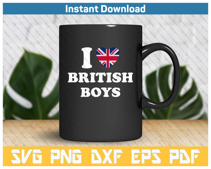 Funny I Love British Boys I Red Heart British Boys Britain SVG PNG Cutting Files