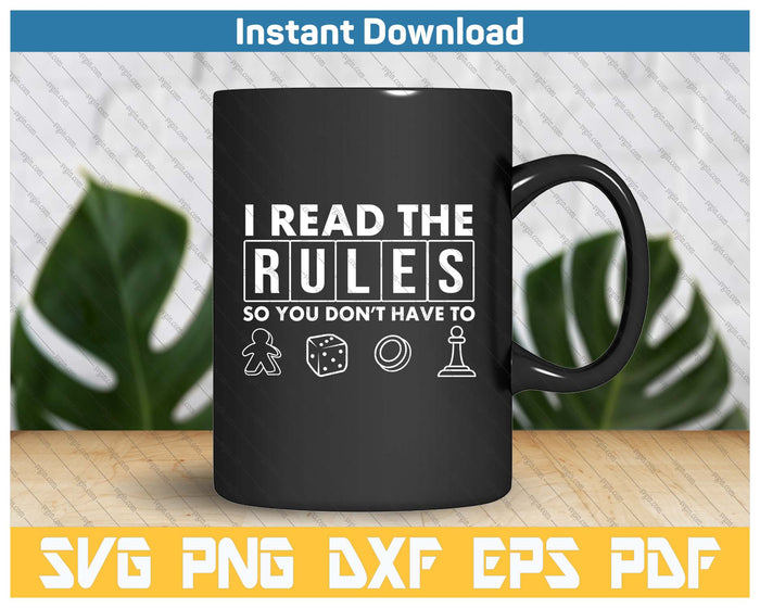 Funny I Read The Rules So You Don't Have To Board Game SVG PNG Cutting Files