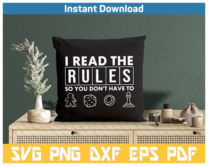 Funny I Read The Rules So You Don't Have To Board Game SVG PNG Cutting Files