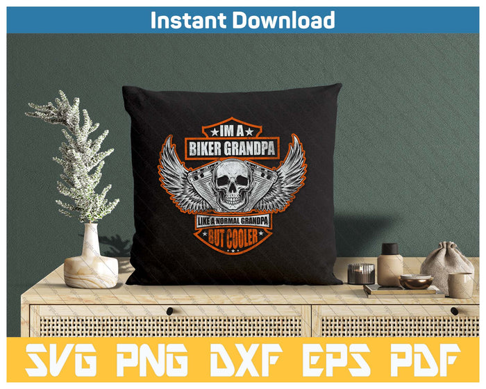 Funny I'm A Biker Grandpa Like A Normal Grandpa But Cooler SVG PNG Cutting Files